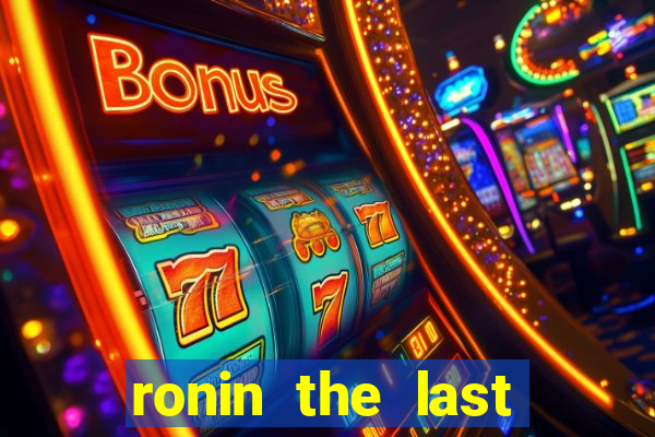 ronin the last samurai mod apk (unlimited money and gems)